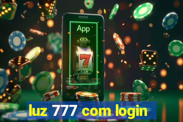 luz 777 com login